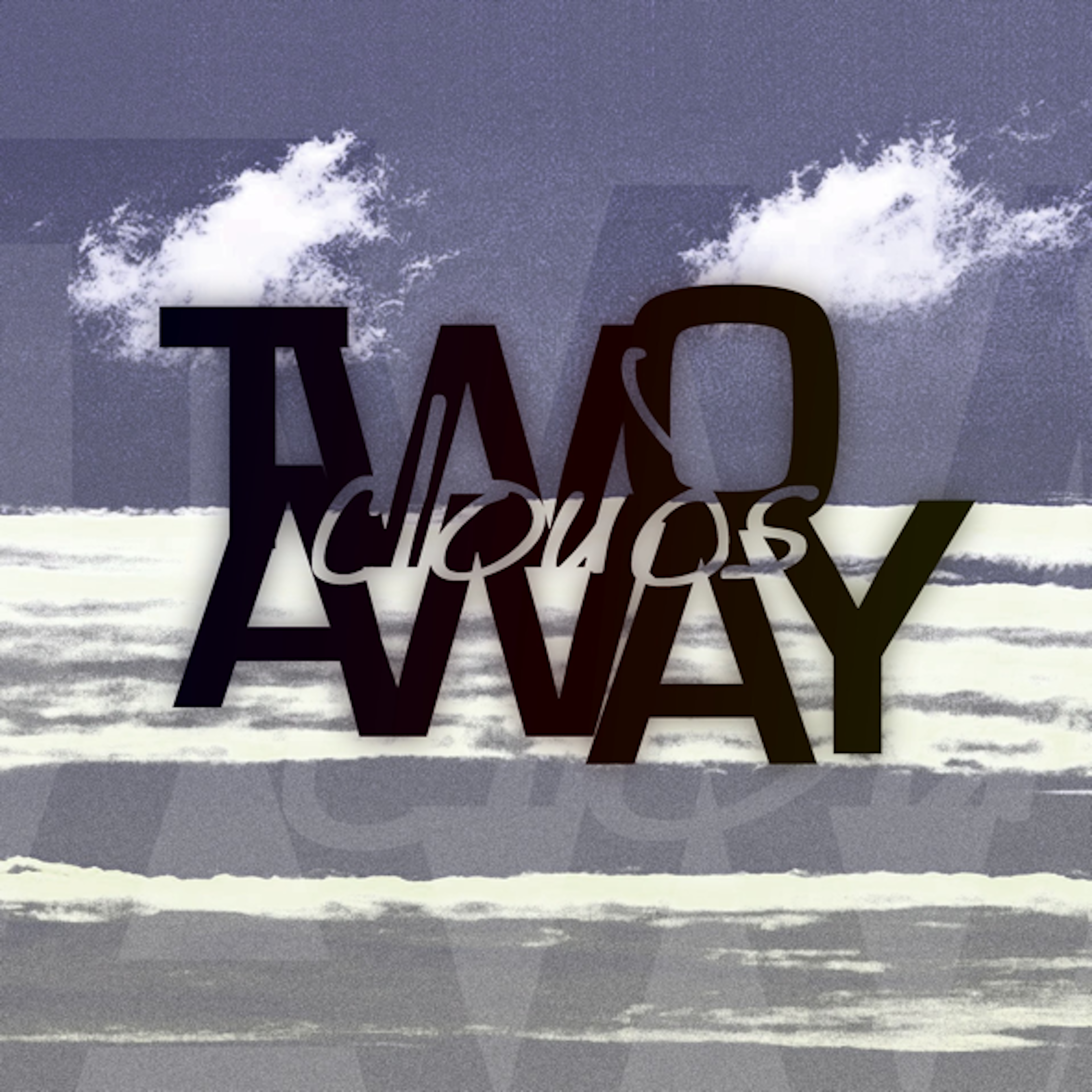 cover for "Two Clouds Away - 09'~10' demos"
